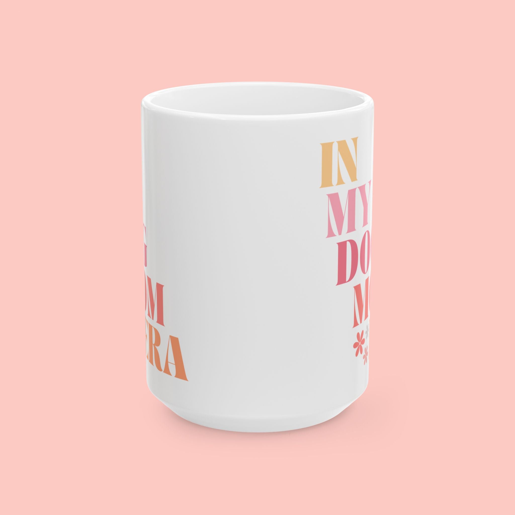 Inspirational Ceramic Mug – "In My Domain" Colorful Typography (11oz & 15oz)