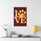 Acrylic Print - "Love Like My Dog Does" Wall Art