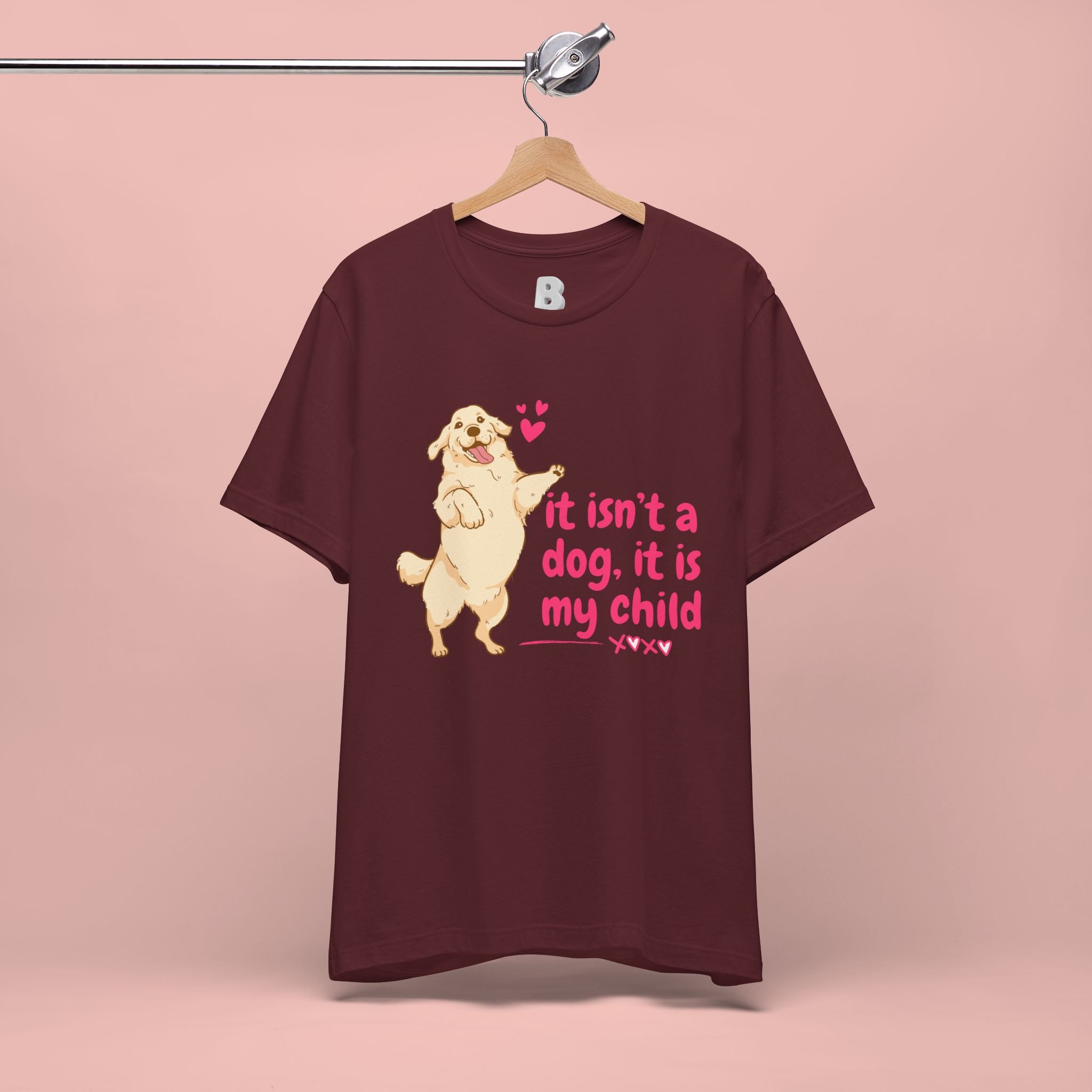 Dog Mom T-Shirt — "It Isn’t a Dog, It Is My Child" Cute Golden Retriever Tee