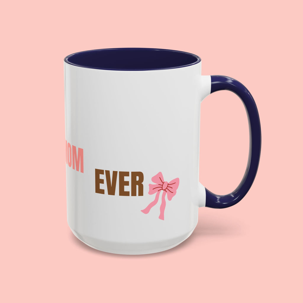 Dog Mom Coffee Mug — Best Dog Mom Ever Accent Ceramic Mug (11oz & 15oz)