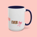 Dog Mom Coffee Mug — Best Dog Mom Ever Accent Ceramic Mug (11oz & 15oz)