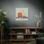 Enjoy the Morning with Your Dog Canvas