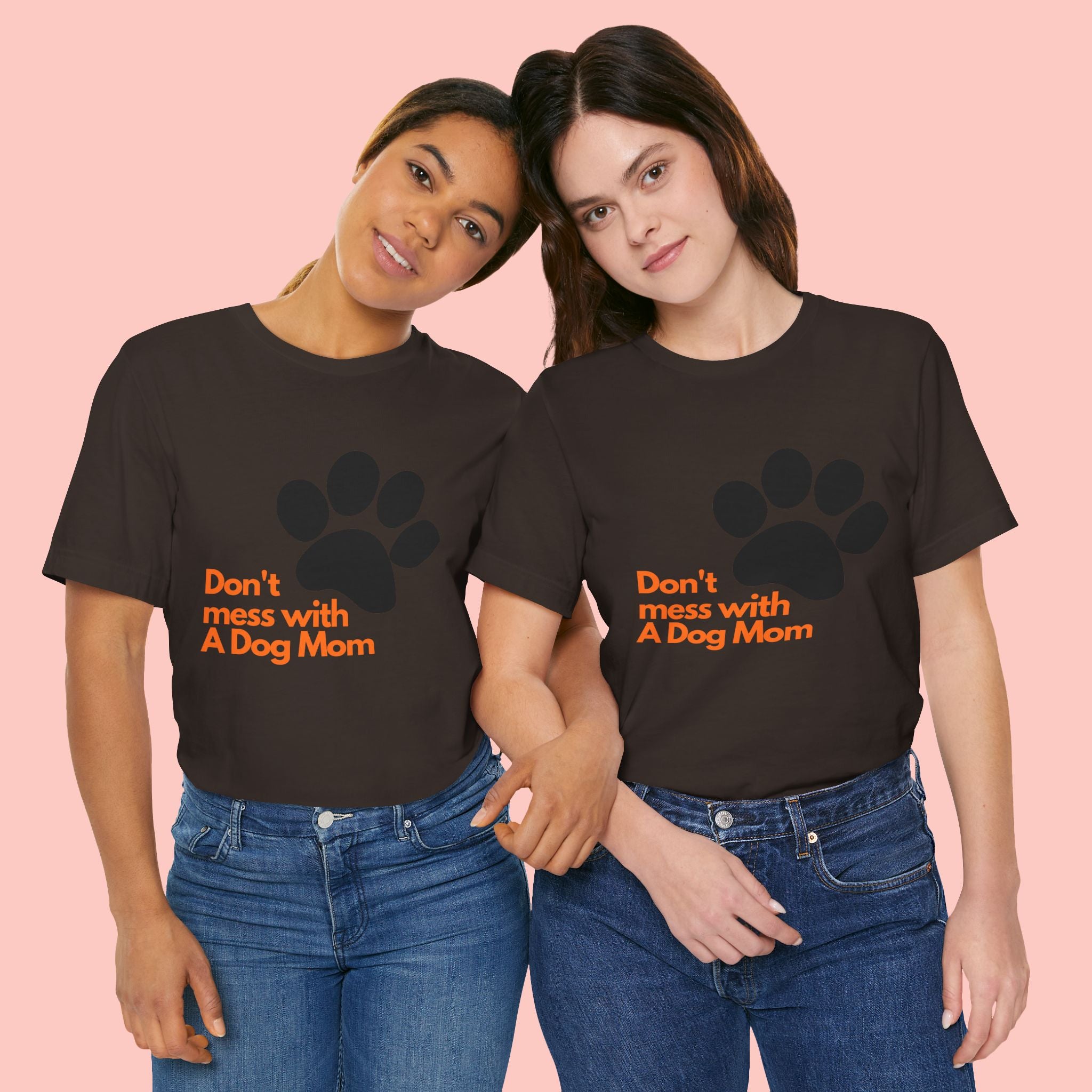 Don’t Mess With A Dog Mom T-Shirt — Paw Print Tee for Dog Lovers