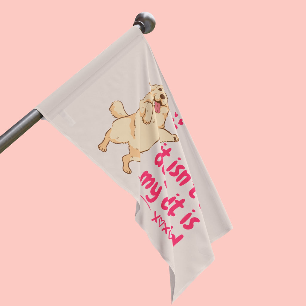 Flag - "It Isn't a Dog, It Is My Child" Decorative Pet Flag
