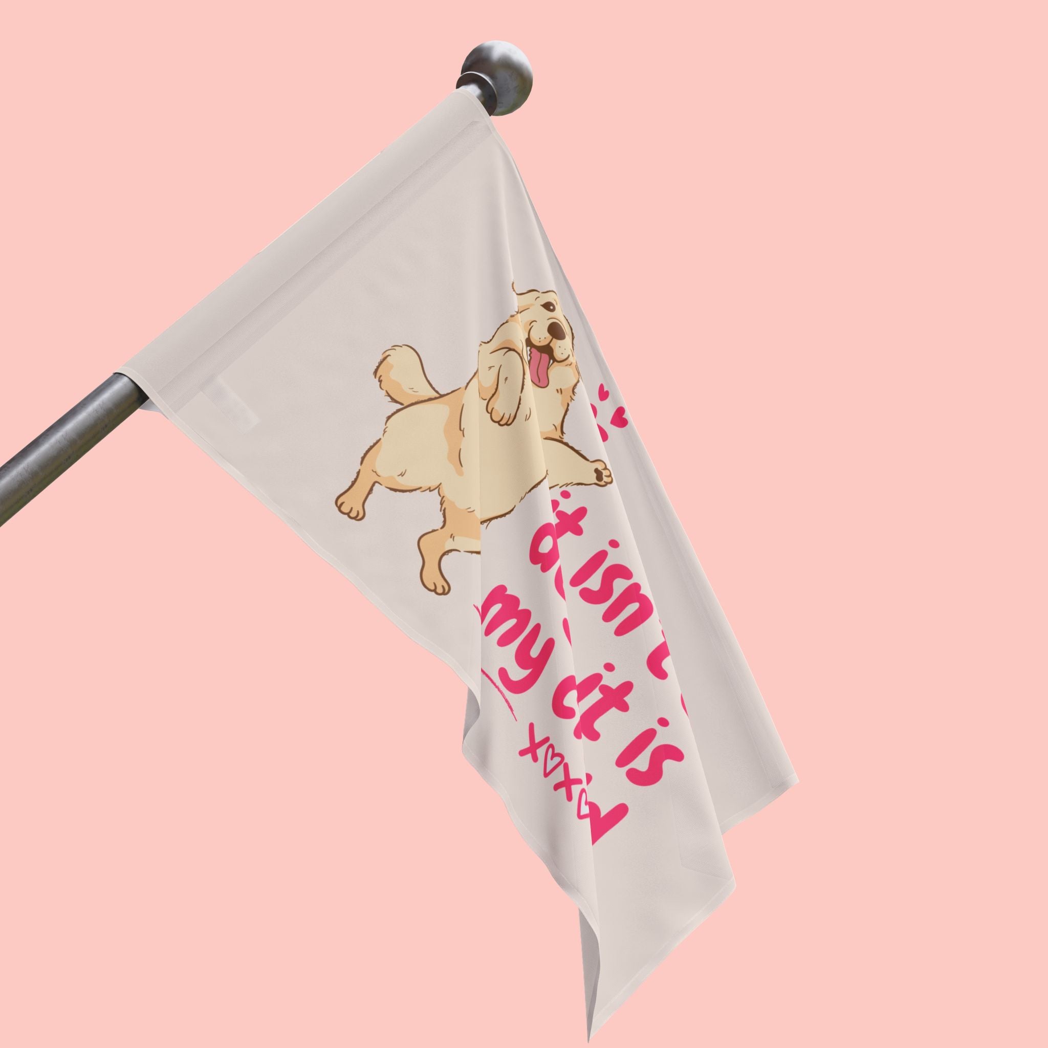 Flag - "It Isn't a Dog, It Is My Child" Decorative Pet Flag