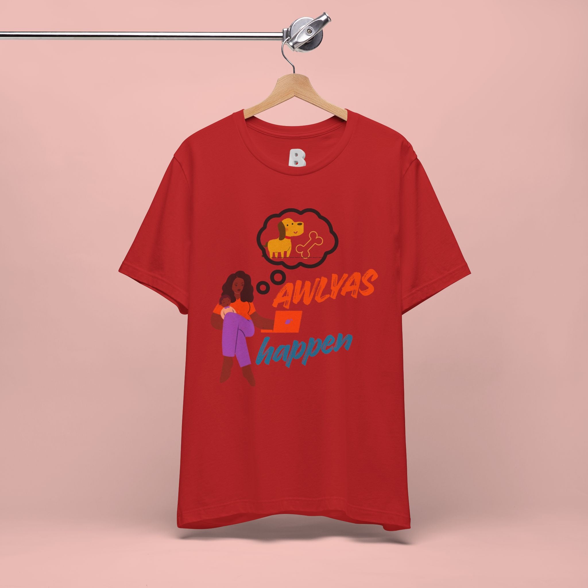 T‑Shirt — Always Happen Funny Dog Thought Bubble Graphic Tee