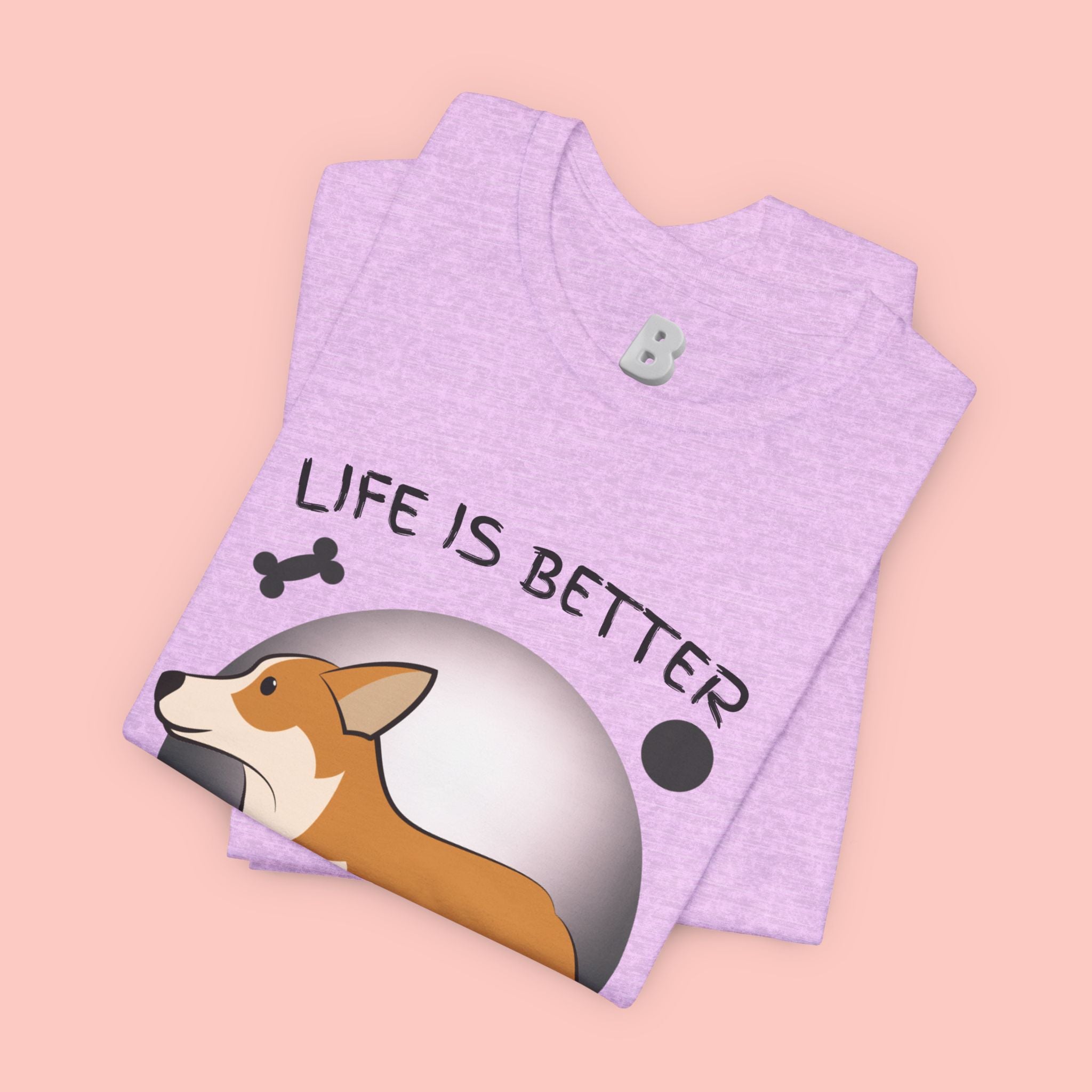 Life Is Better With My Dog Corgi T-Shirt