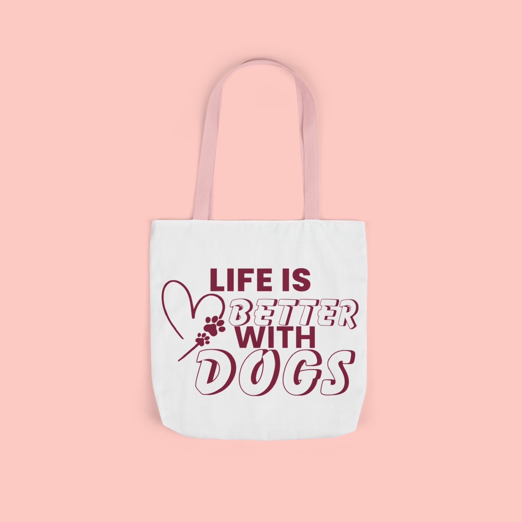 Life Is Better With Dogs Canvas Tote Bag