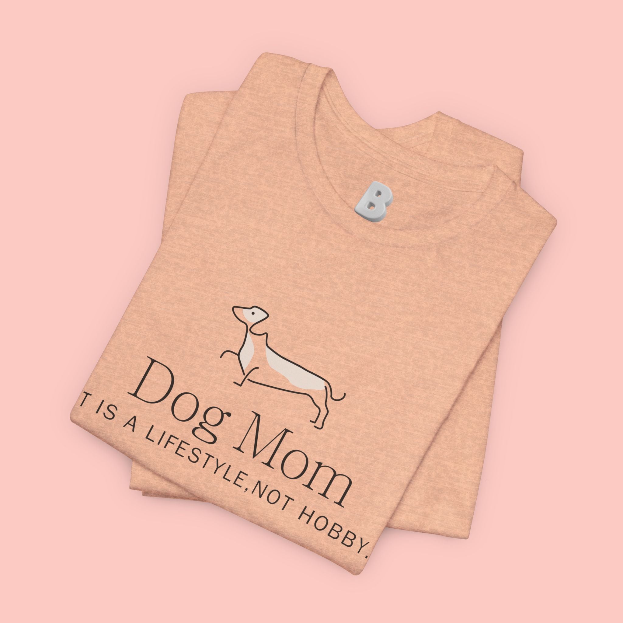 Dog Mom Tee — "Dog Mom: It Is A Lifestyle, Not Hobby" Cute Dachshund Graphic T-Shirt