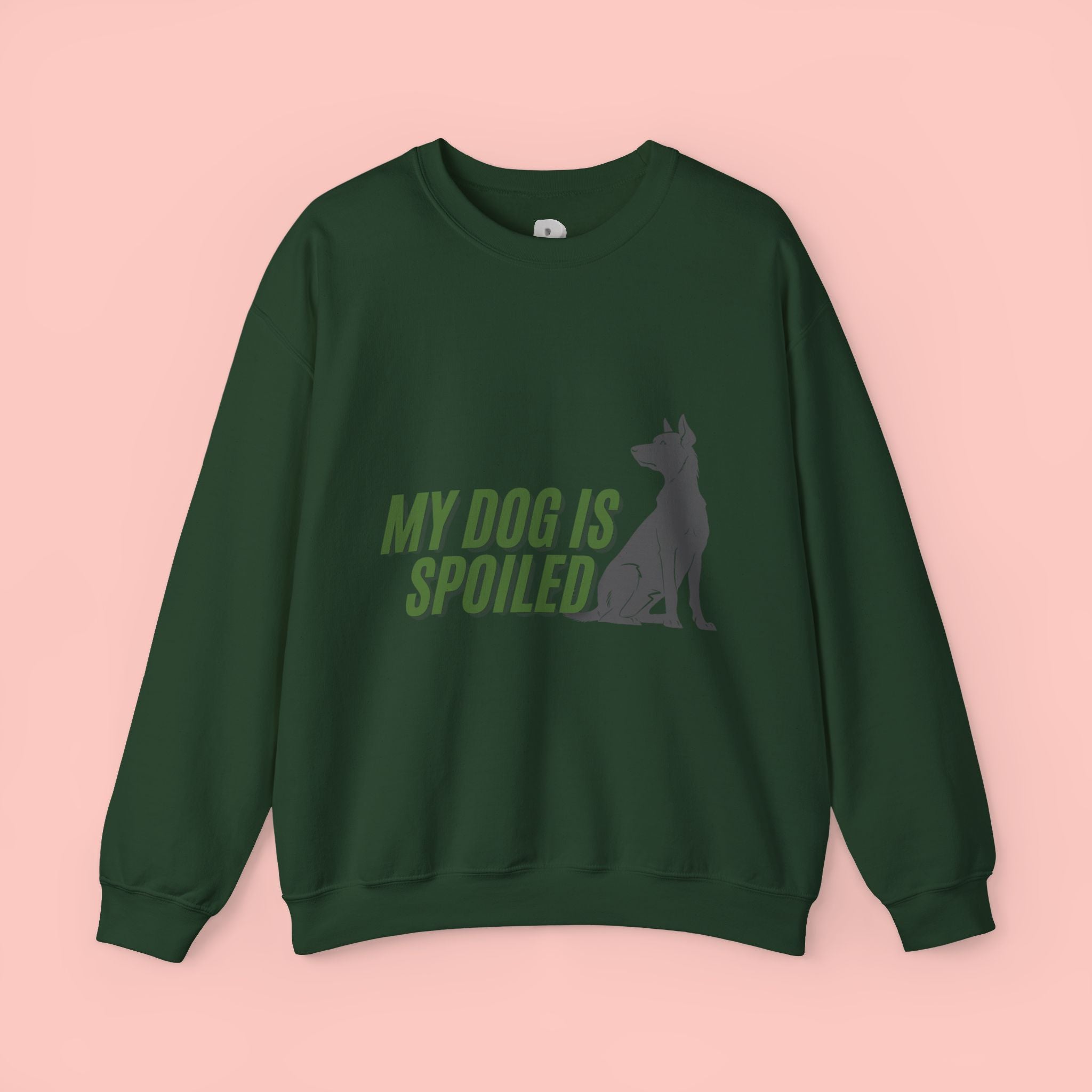 My Dog Is Spoiled Sweatshirt