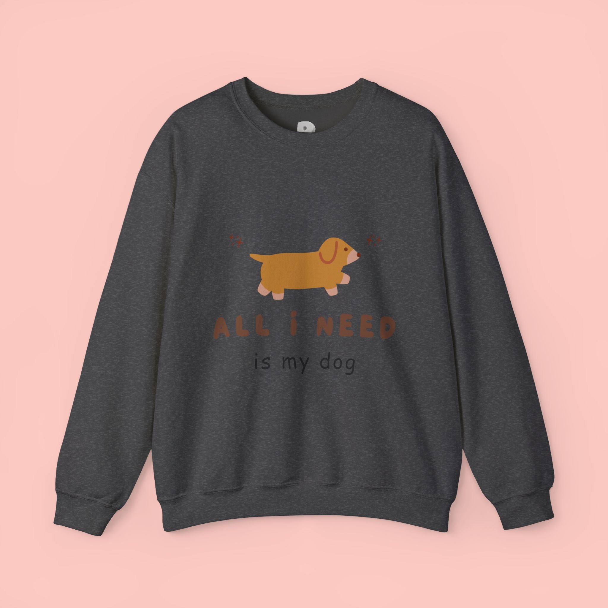 All I Need Is My Dog Sweatshirt — Cute Dachshund Graphic Crewneck