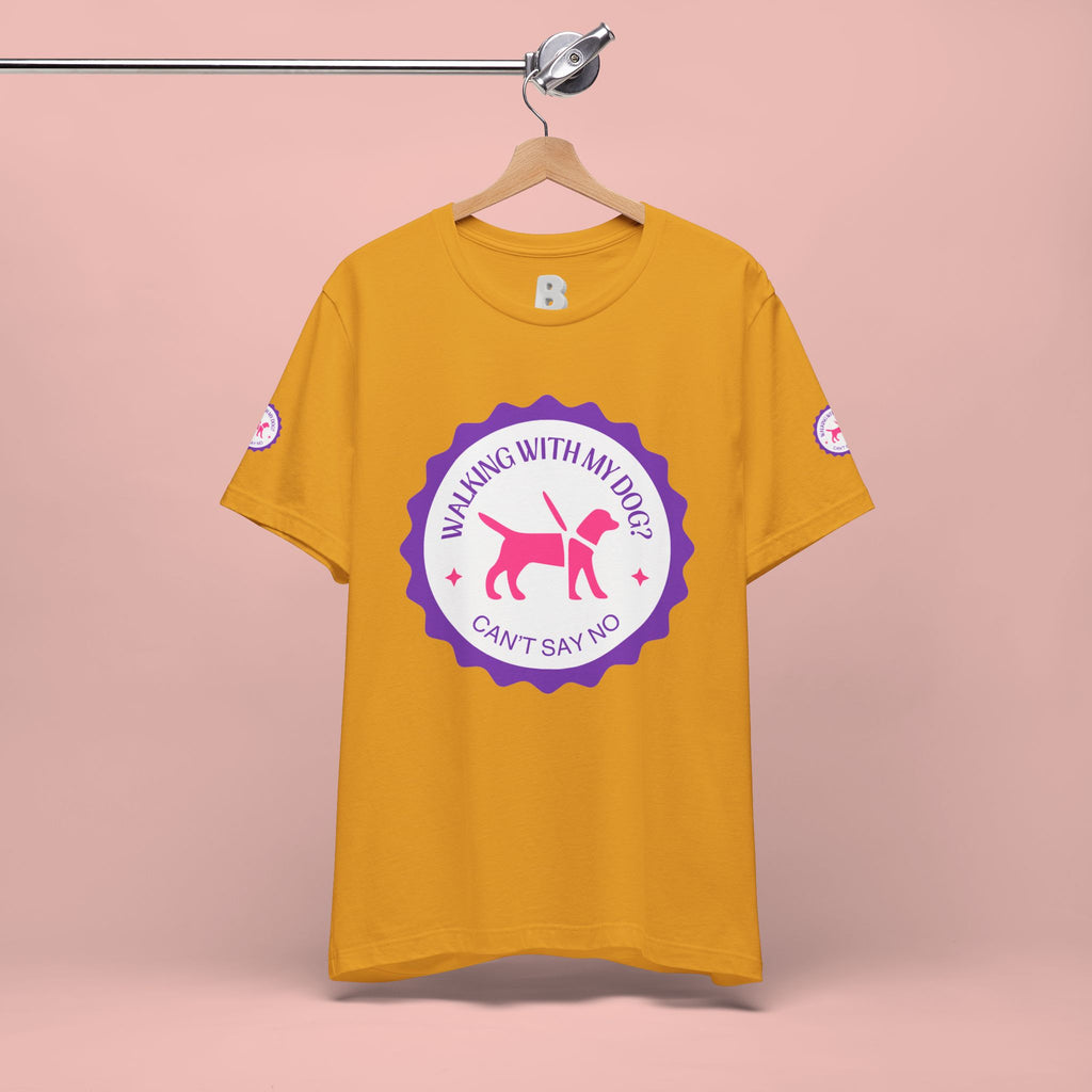 Walking With My Dogs T‑Shirt — "Can't Say No" Dog Lover Tee