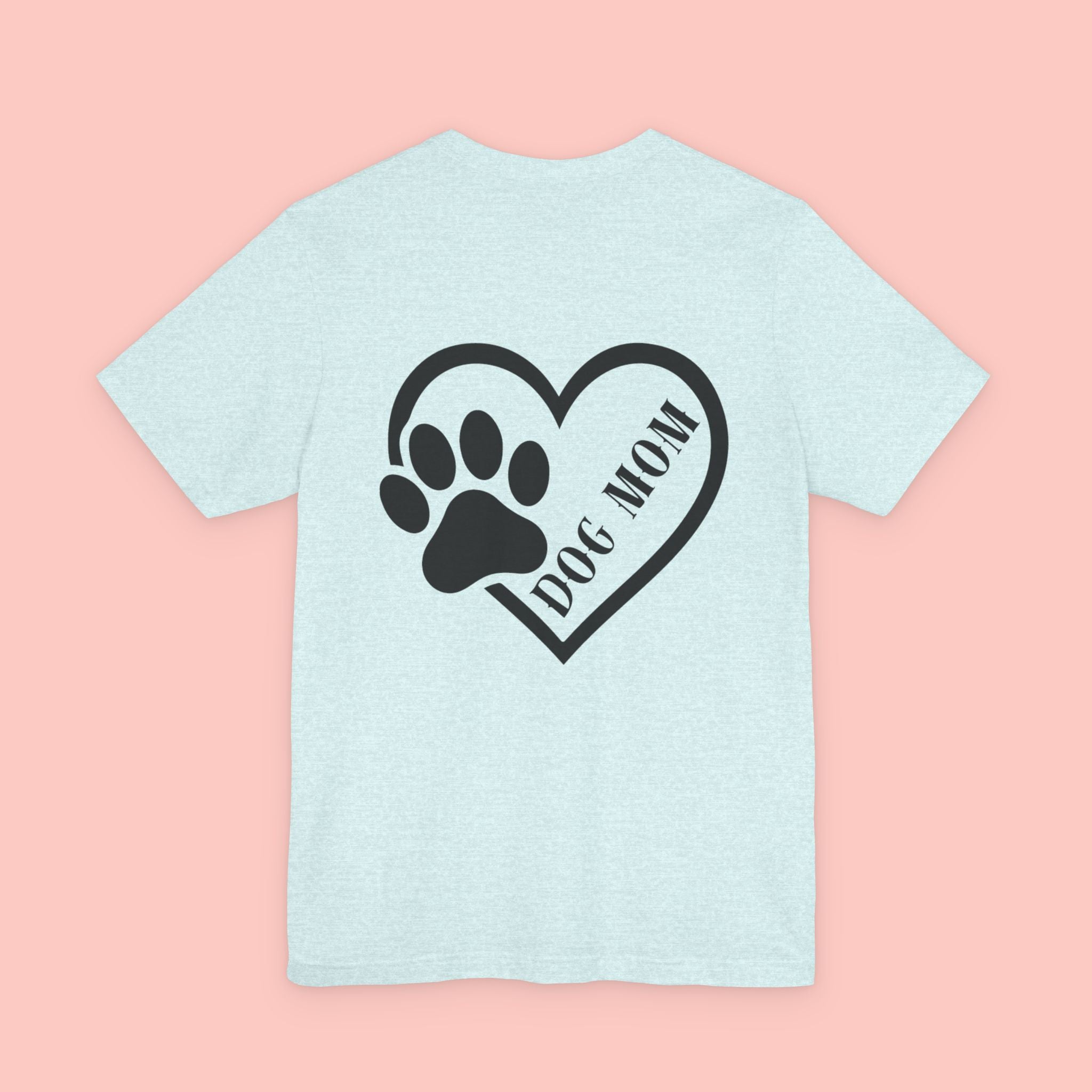 Dog Mom Heart Paw T-Shirt – Cute Pet Lover Tee