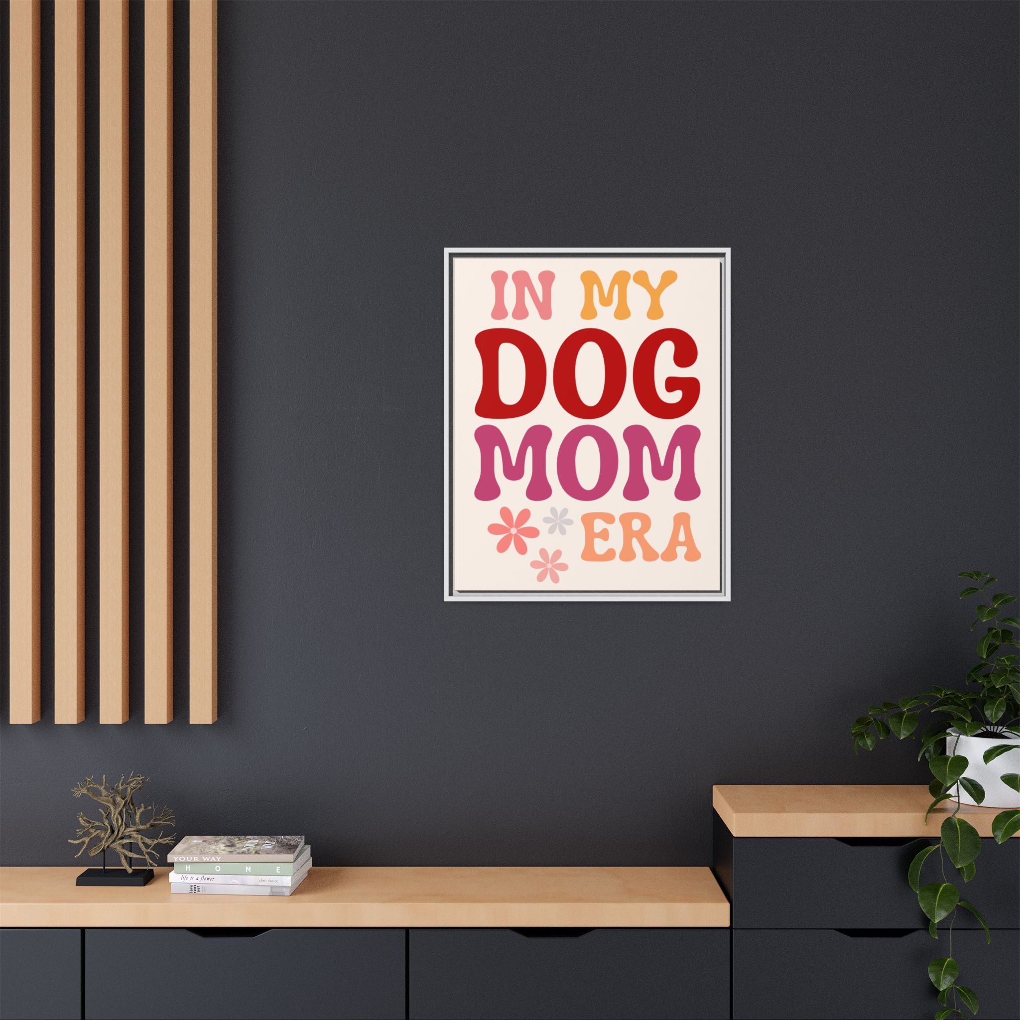 In My Dog Mom Era Framed Canvas Wall Art