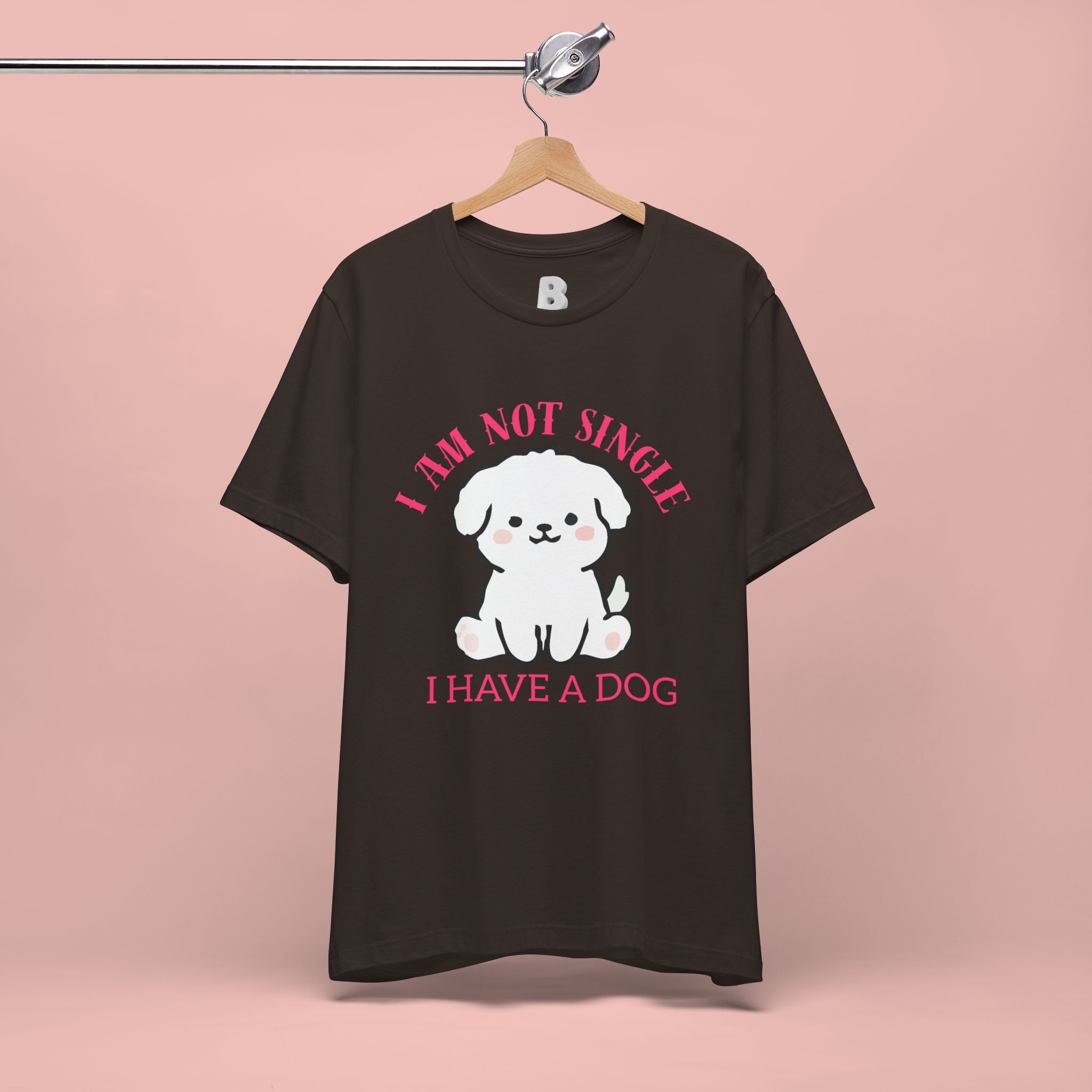 Dog Lover T-Shirt — “I Am Not Single I Have a Dog” Cute Puppy Tee