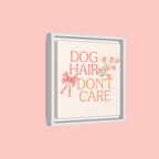Dog Hair Don’t Care Framed Canvas Print