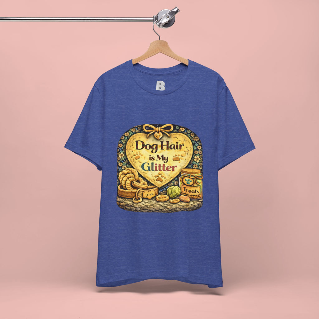 Dog Hair Is My Glitter T-Shirt