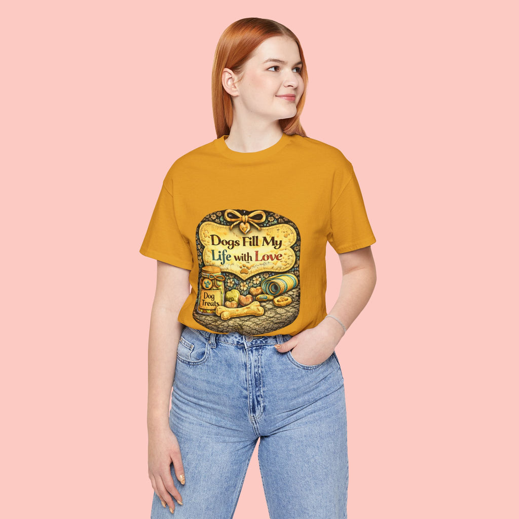 Dogs Fill My Life With Love T-Shirt