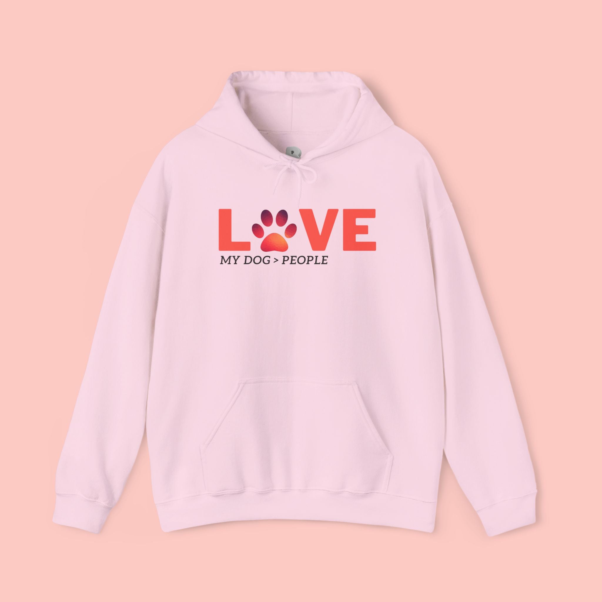 Dog Lover Hoodie — "LOVE (paw) My Dog > People" Graphic Sweatshirt