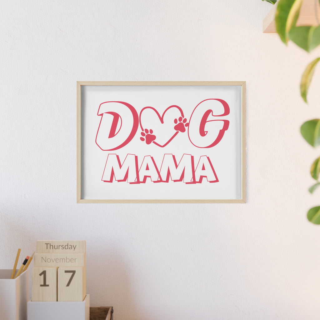 Dog Mama Wall Poster with Wooden Frame — Pink Paw Heart Decor
