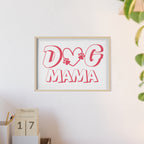 Dog Mama Wall Poster with Wooden Frame — Pink Paw Heart Decor