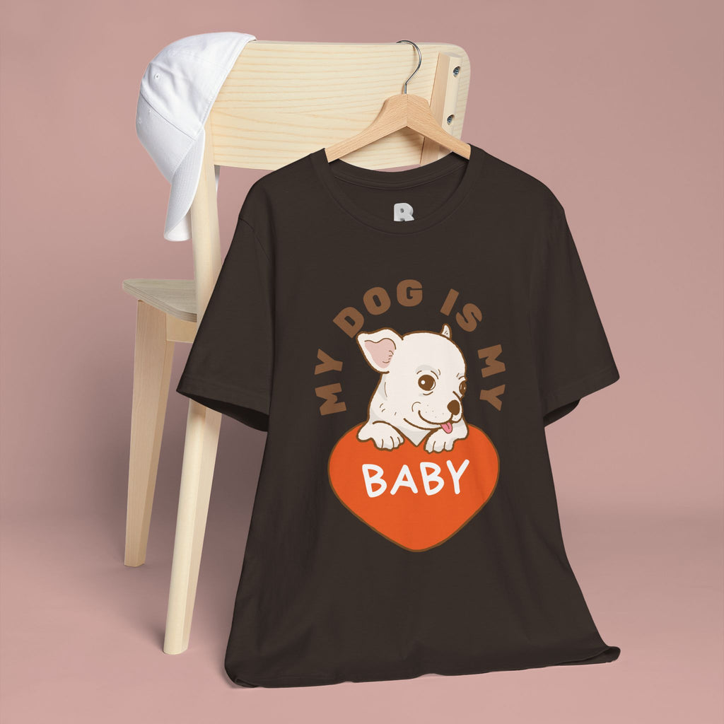 My Dog Is My Baby T-Shirt — Cute Puppy Heart Tee for Dog Lovers