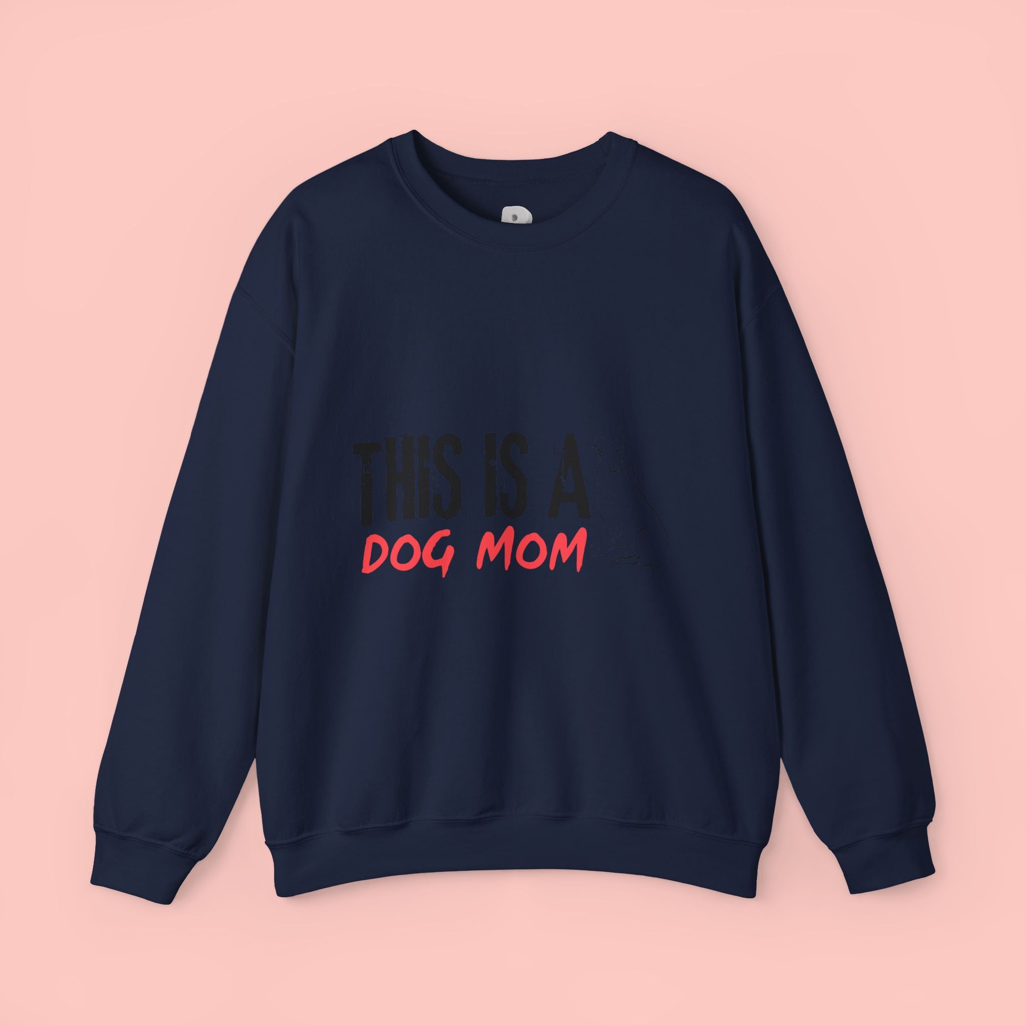 Dog Mom Crewneck Sweatshirt — "This Is A Dog Mom" Cozy Pullover