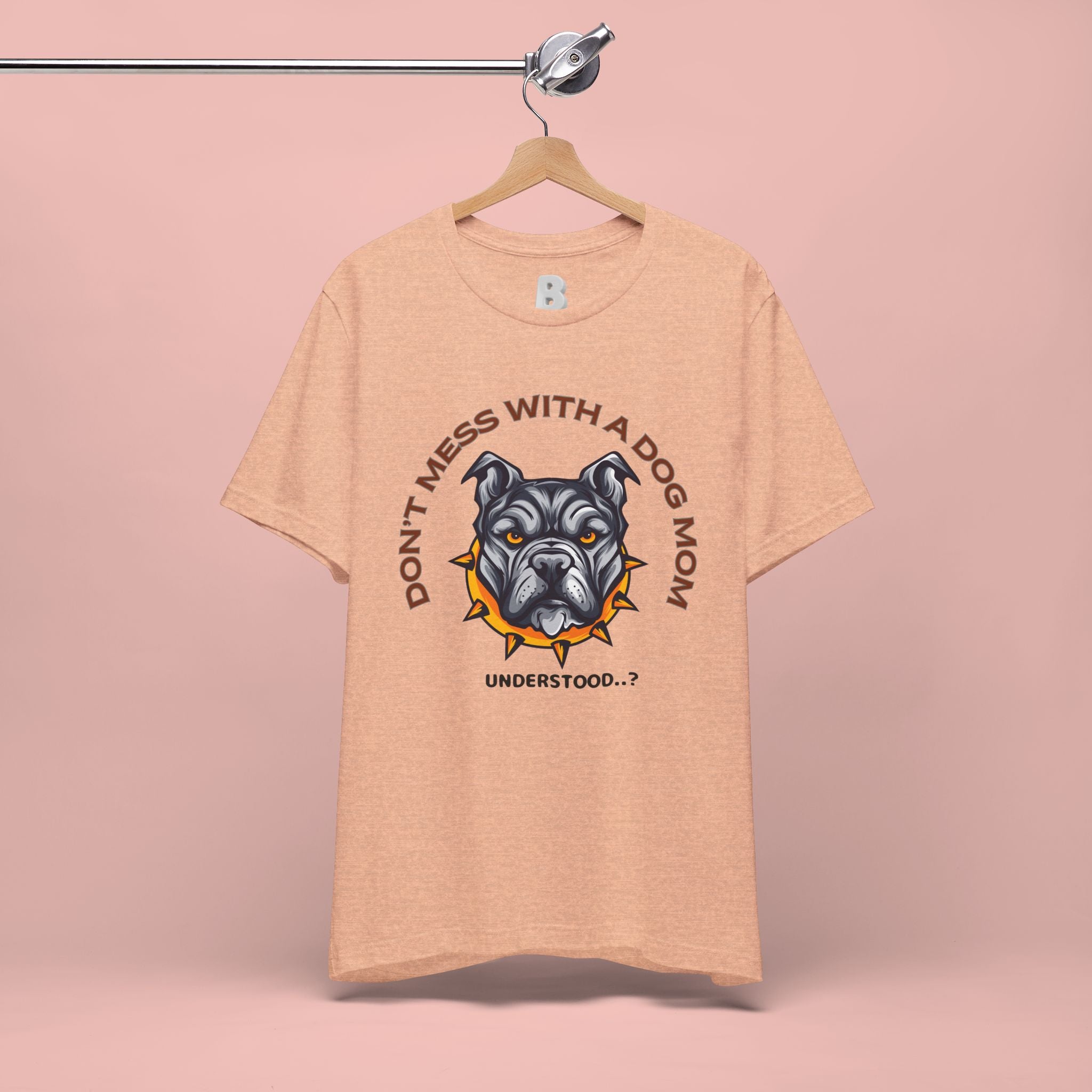 Dog Mom Tee — “Don't Mess With a Dog Mom” Graphic T‑Shirt