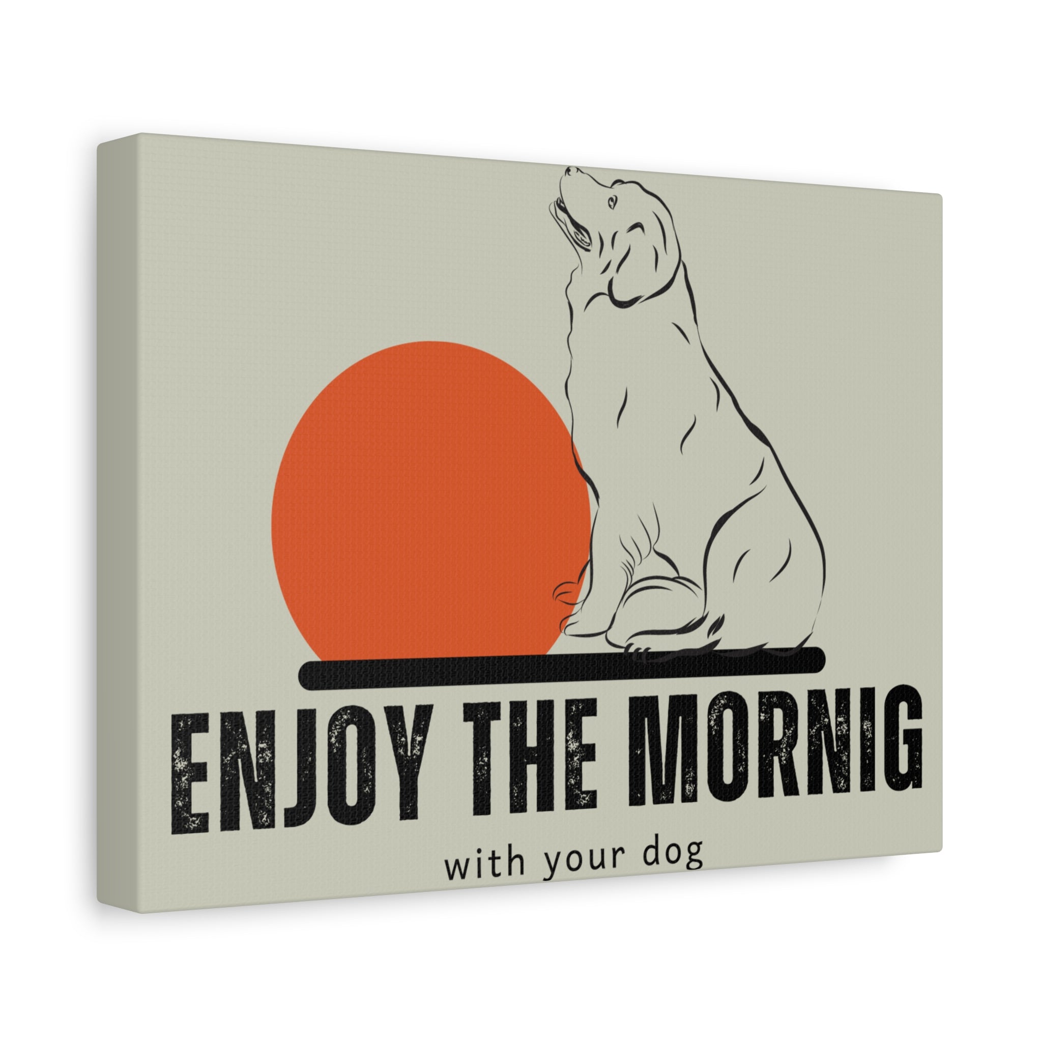 Enjoy the Morning with Your Dog Canvas