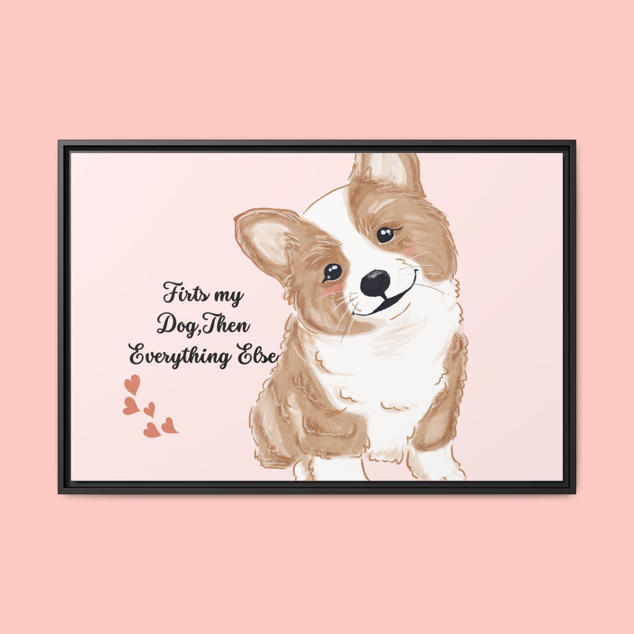 Framed Canvas Print — "First My Dog, Then Everything Else" Corgi Wall Art