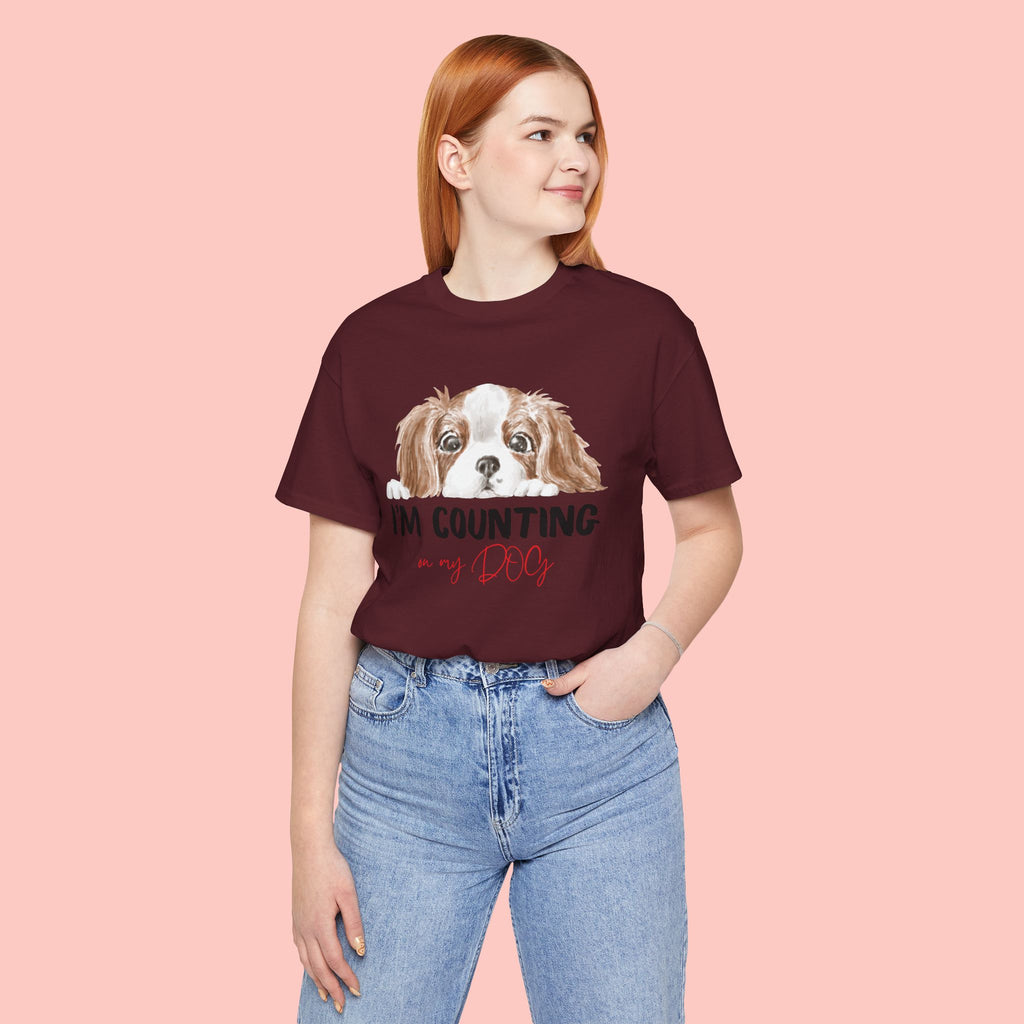 I'm Counting on My Dog T-Shirt — Cute Cavalier Dog Graphic Tee for Dog Lovers