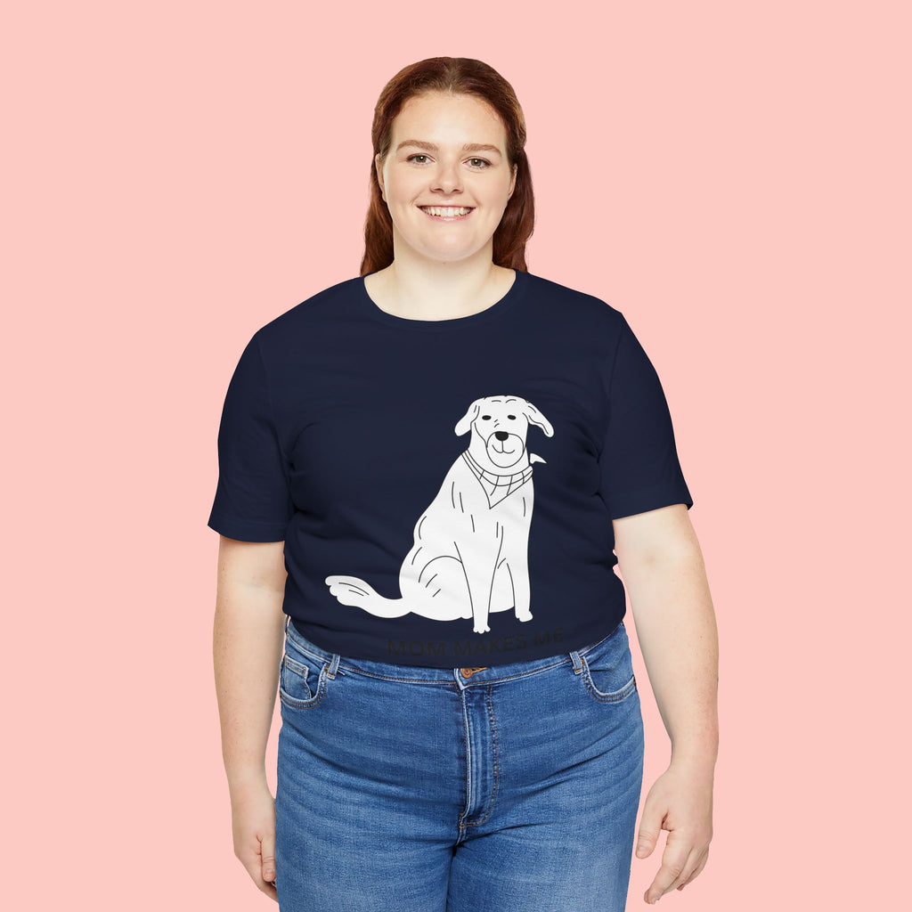 Mom Makes Me Happy Dog T-Shirt