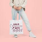 Life Is Better With Dogs Canvas Tote Bag