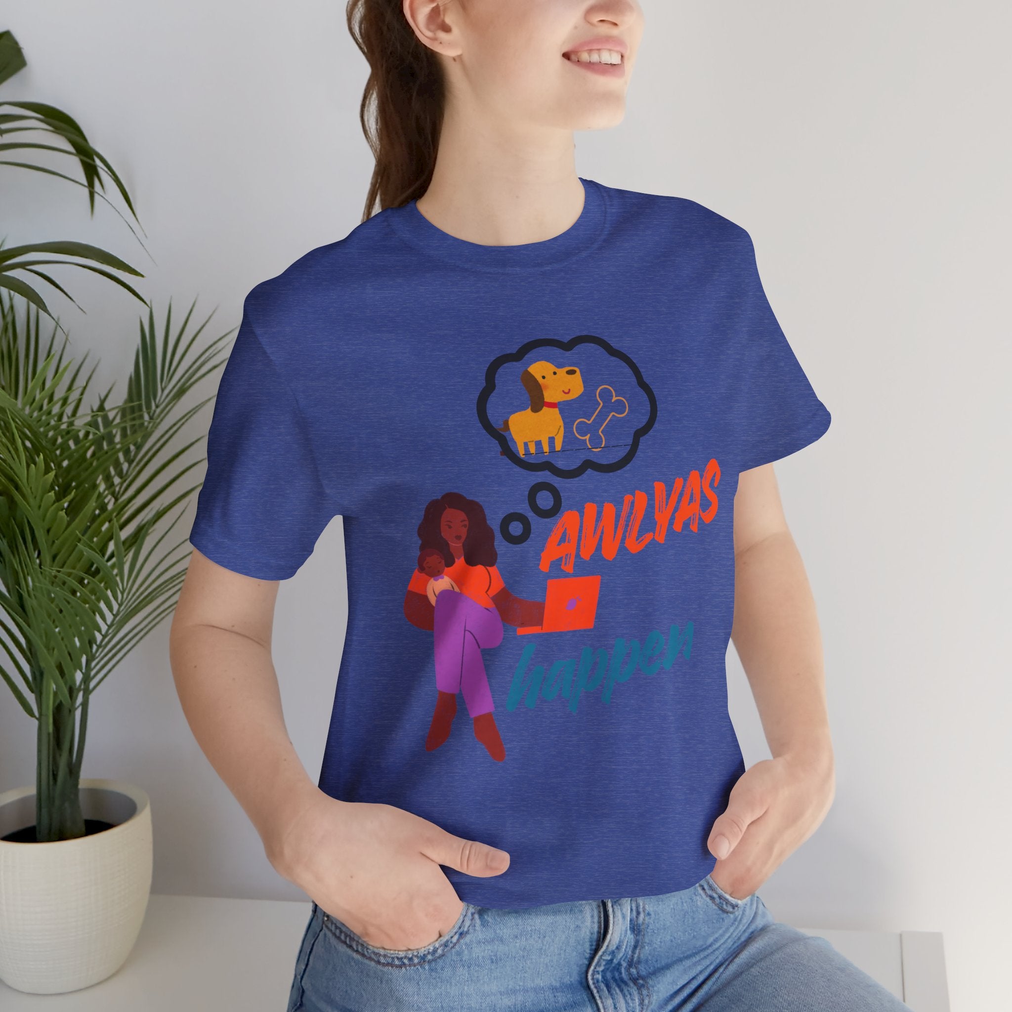T‑Shirt — Always Happen Funny Dog Thought Bubble Graphic Tee