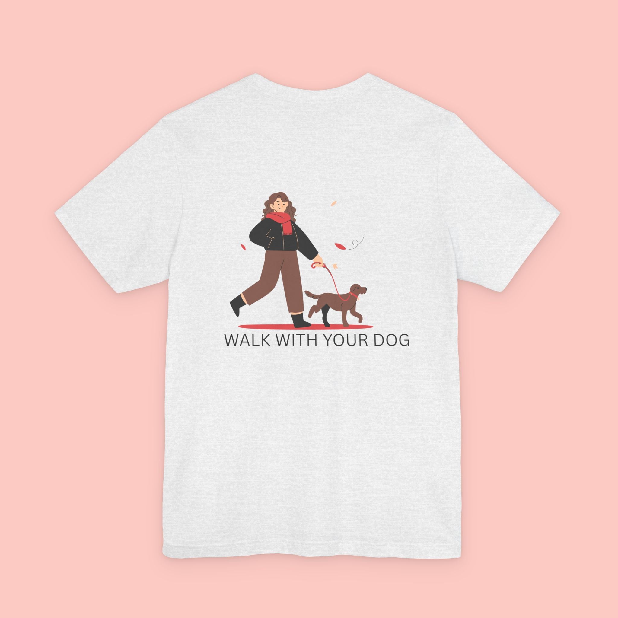 Walk With Your Dog T‑Shirt — Cute Dog Walking Graphic Tee