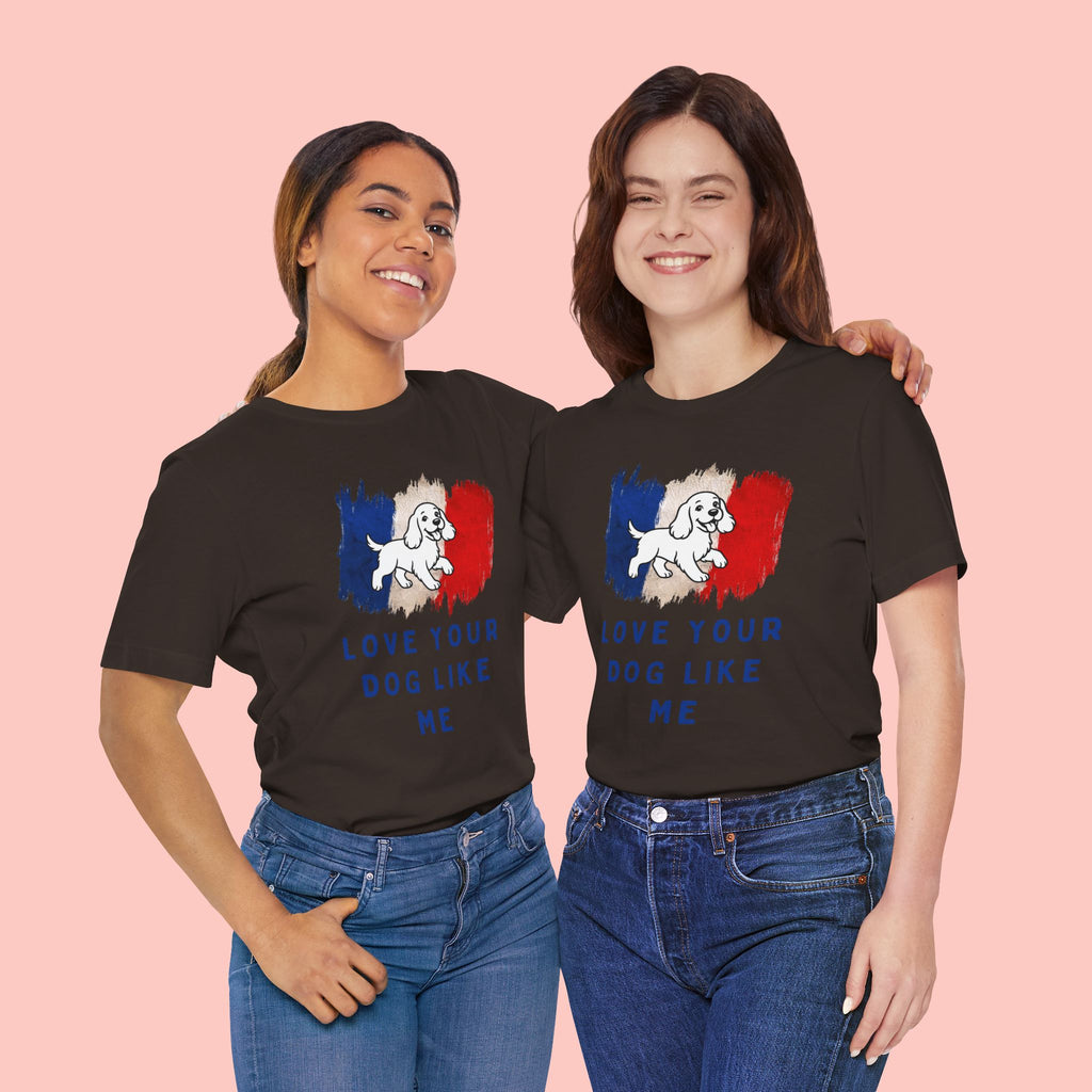 Love Your Dog Like Me T-Shirt — French Flag Heart Puppy Tee