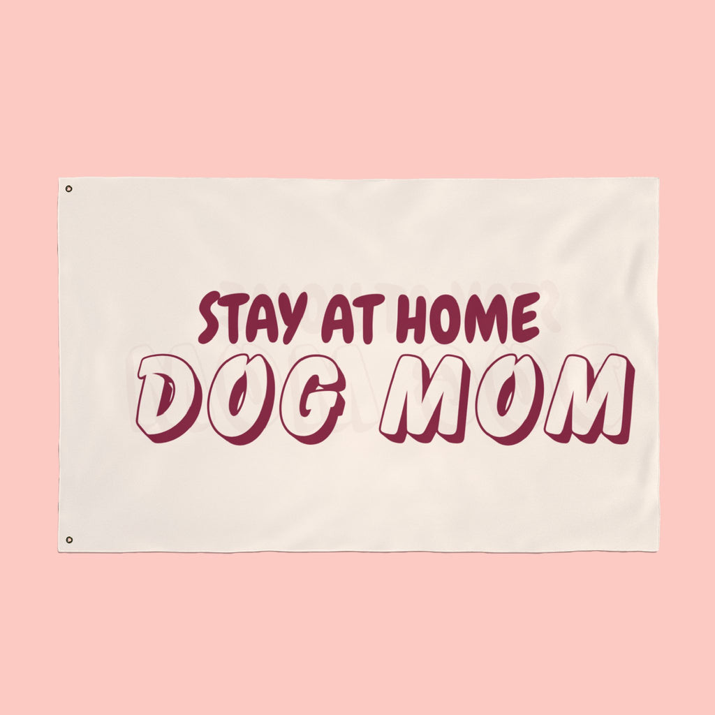 Stay At Home Dog Mom Flag — Double‑Sided Yard & Porch Banner