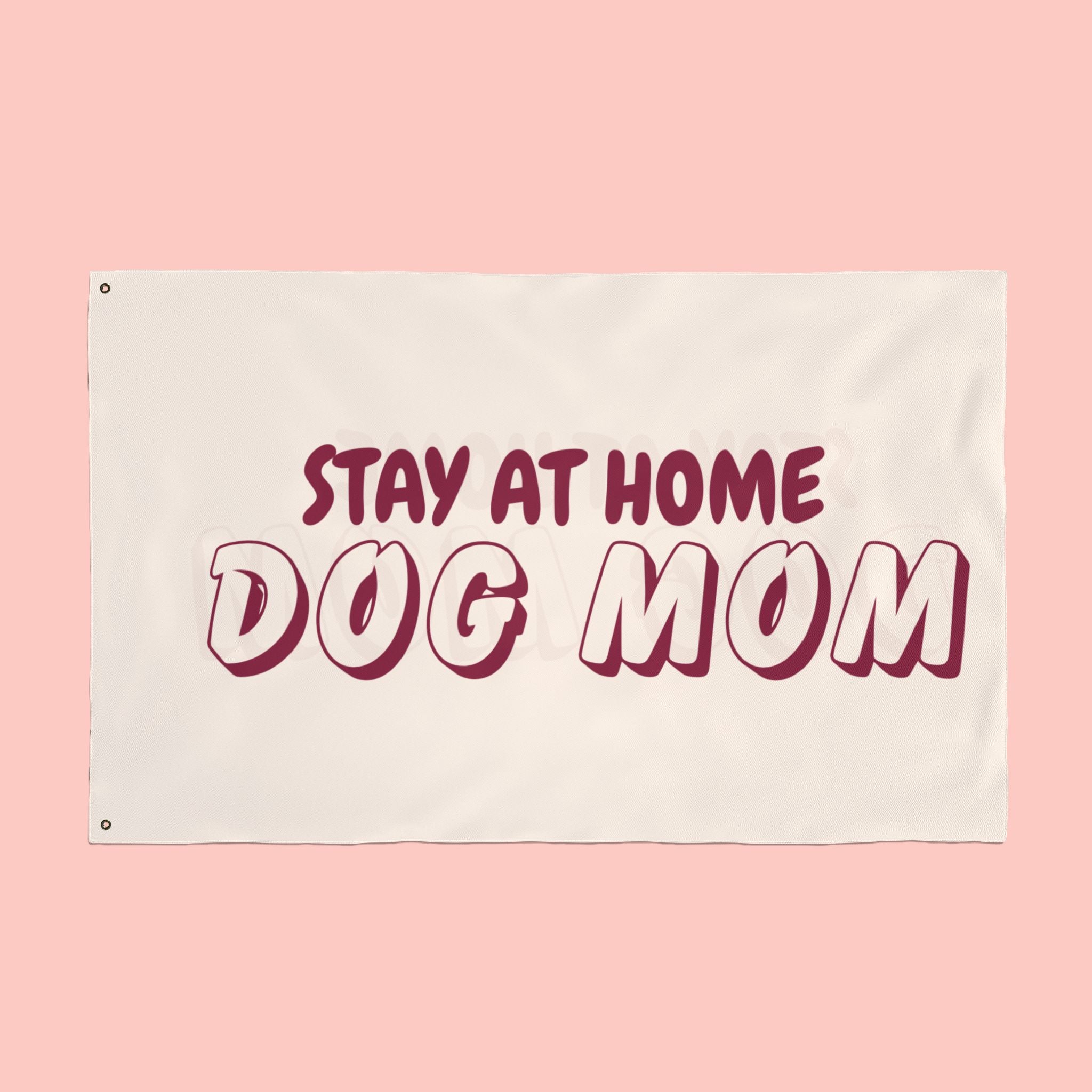 Stay At Home Dog Mom Flag — Double‑Sided Yard & Porch Banner