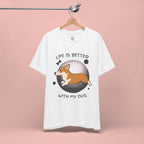 Life Is Better With My Dog Corgi T-Shirt