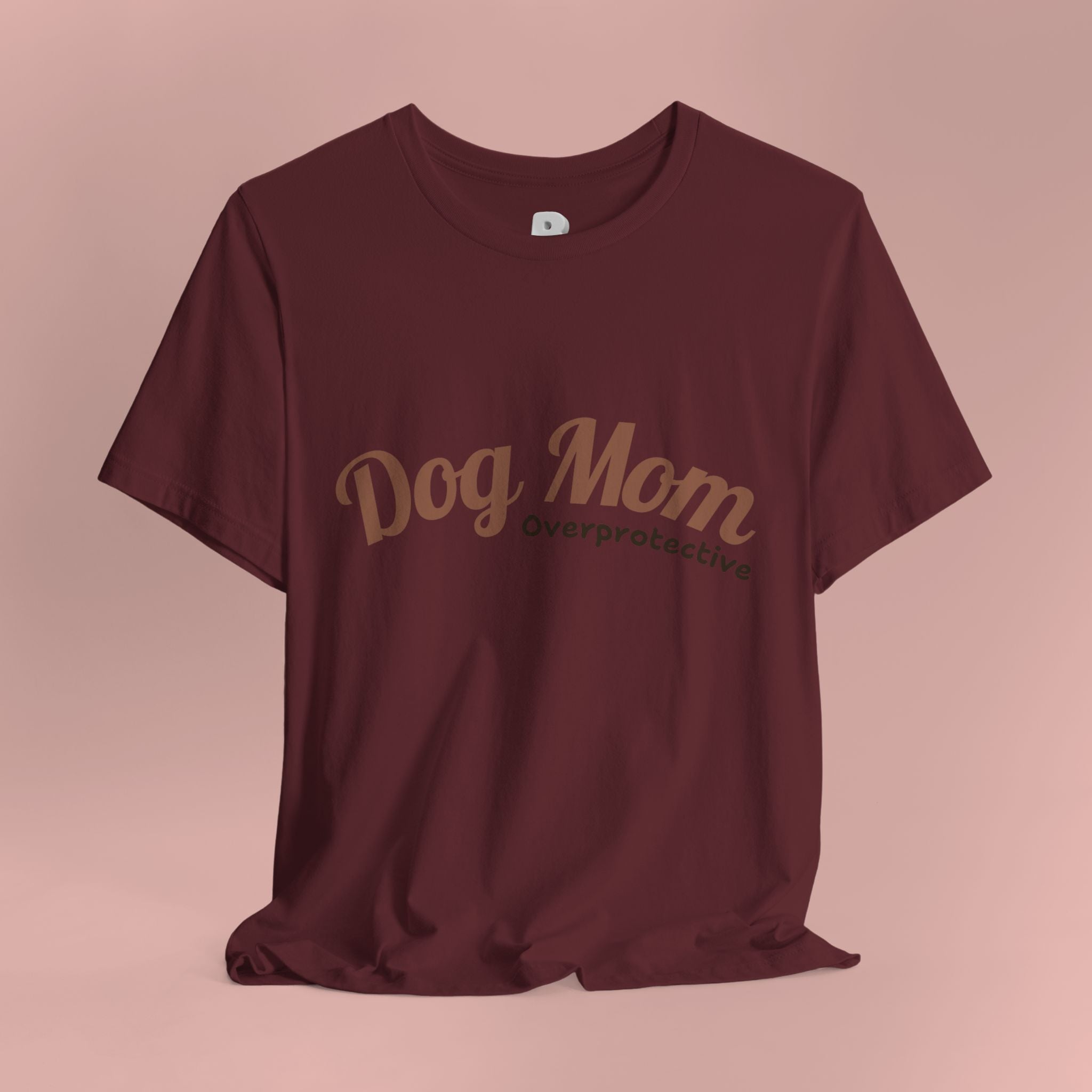 Dog Mom Overprotective T-Shirt – Cute Pet Lover Tee