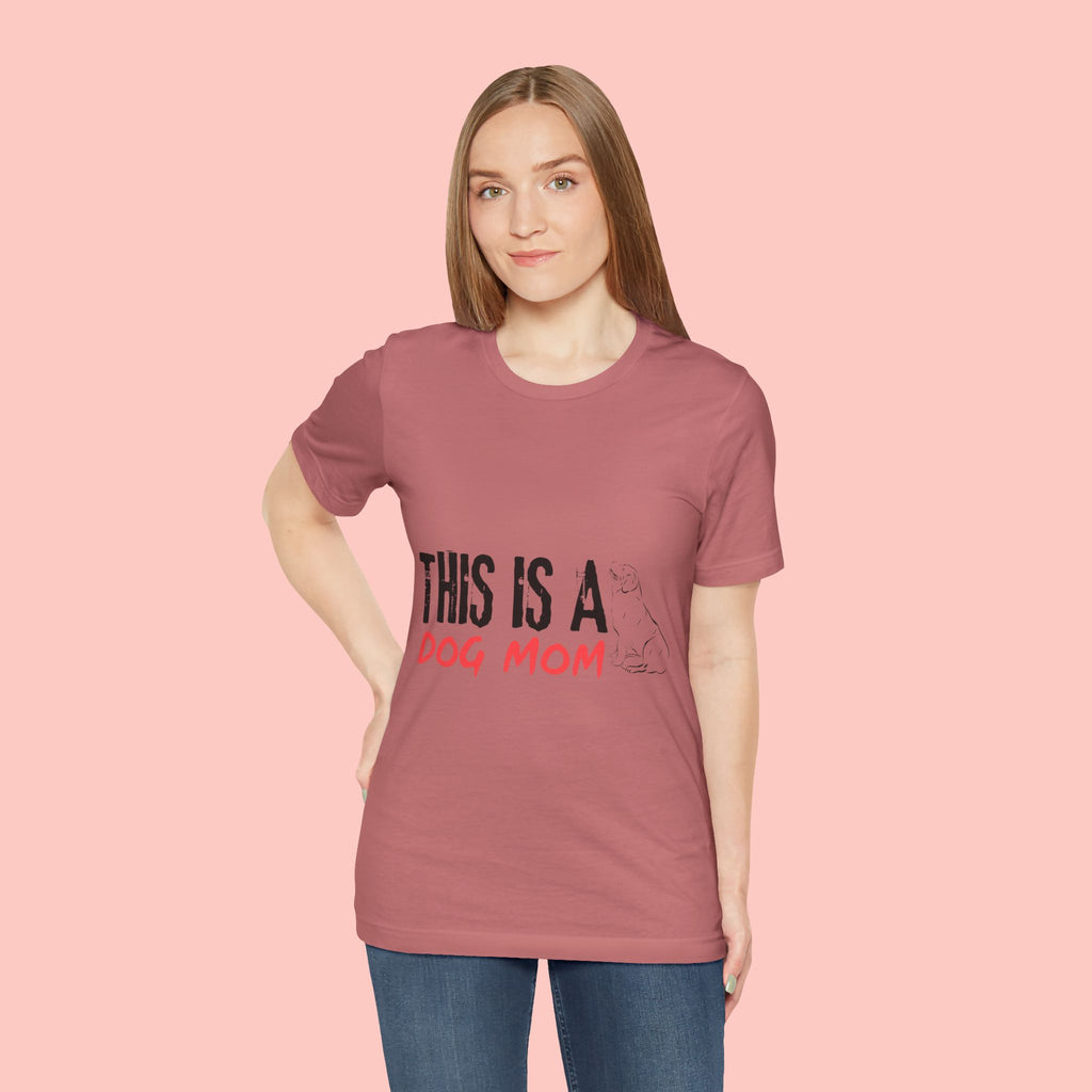 Dog Mom T-Shirt – "This Is A Dog Mom" Graphic Tee