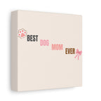 Best Dog Mom Ever Canvas Wall Art — Pink Paw & Bow Matte Stretched Canvas