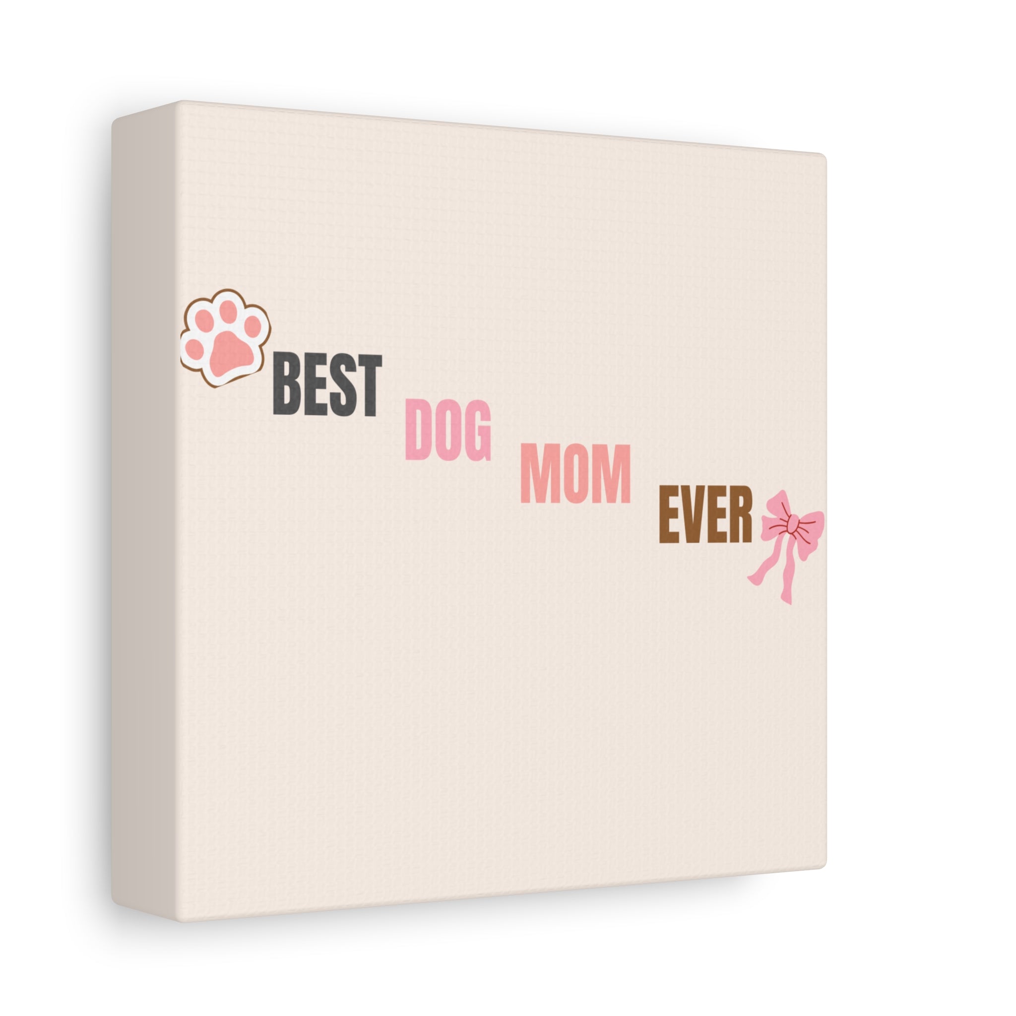 Best Dog Mom Ever Canvas Wall Art — Pink Paw & Bow Matte Stretched Canvas