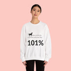 Dog Lover Sweatshirt — “Mess with me, you mess with my Dog 101%” Crewneck