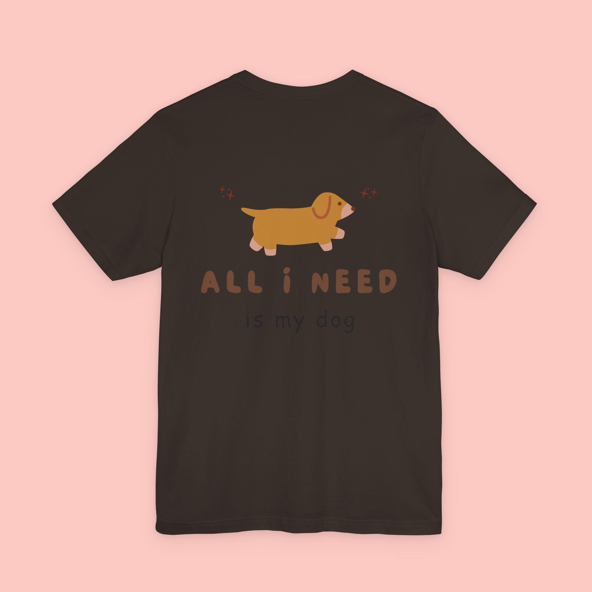 Dachshund 'All I Need Is My Dog' Tee