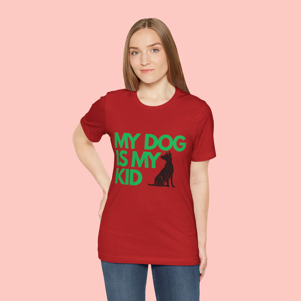 My Dog Is My Kid T-Shirt — Funny Pet Mom/Dad Tee with Sitting Dog Graphic