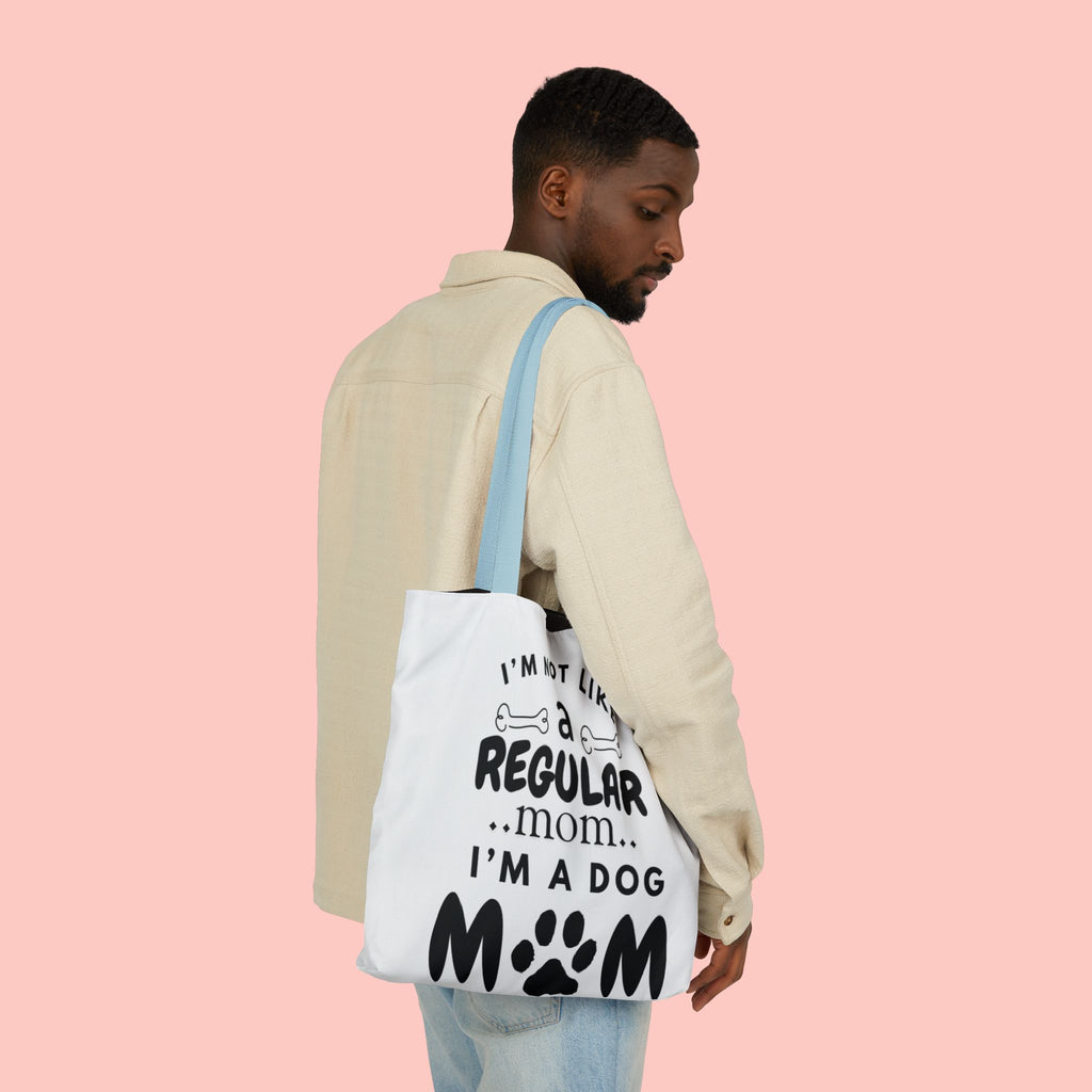 Dog Mom Canvas Tote Bag — “I’m Not Like a Regular Mom… I’m a Dog Mom”