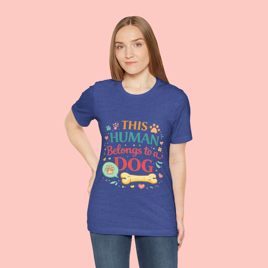 Dog Lover T-Shirt — "This Human Belongs to a Dog" Cute Paw Print Tee