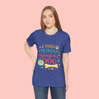 Dog Lover T-Shirt — "This Human Belongs to a Dog" Cute Paw Print Tee