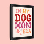 In My Dog Mom Era Framed Canvas Wall Art